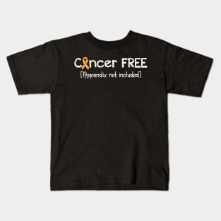 Cancer FREE- Appendix Cancer Gifts Appendix Cancer Awareness Kids T-Shirt